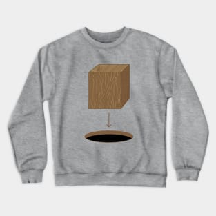 Square Peg in a Round Hole Crewneck Sweatshirt